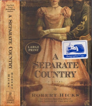 Item #17652 A Separate Country: A Novel. Robert Hicks