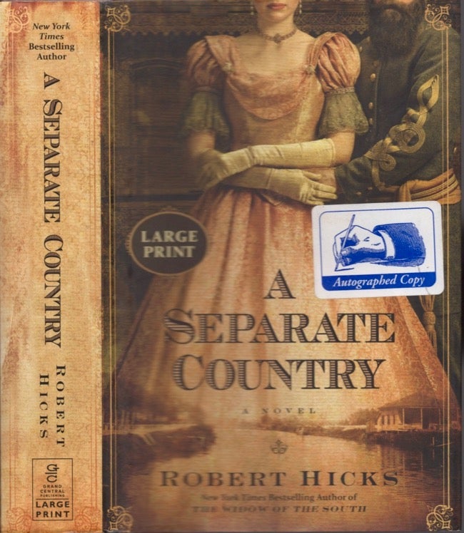 Item #17652 A Separate Country: A Novel. Robert Hicks.