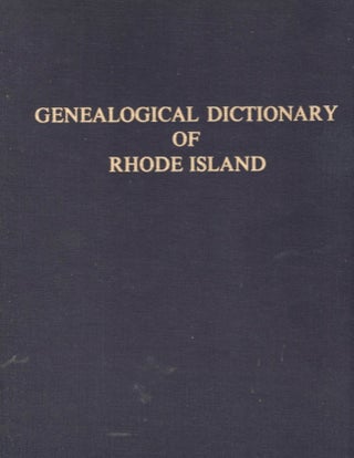 Item #17750 The Genealogical Dictionary of Rhode Island; Comprising Three Generations of Settlers...