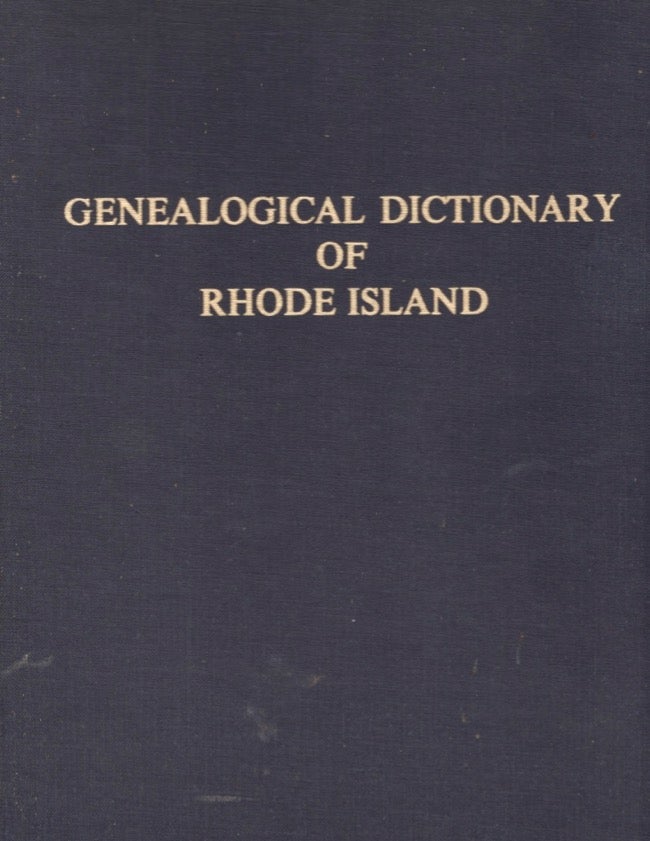 Item #17750 The Genealogical Dictionary of Rhode Island; Comprising Three Generations of Settlers Who Came Before 1690. additions, corrections, John Osborne Austin, G. Andrews Moriarty, Albert T. Klyberg, foreword.