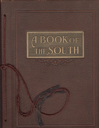 Item #17805 A Book of The South Featuring One of the Nation's Most Progressive and Prosperous...