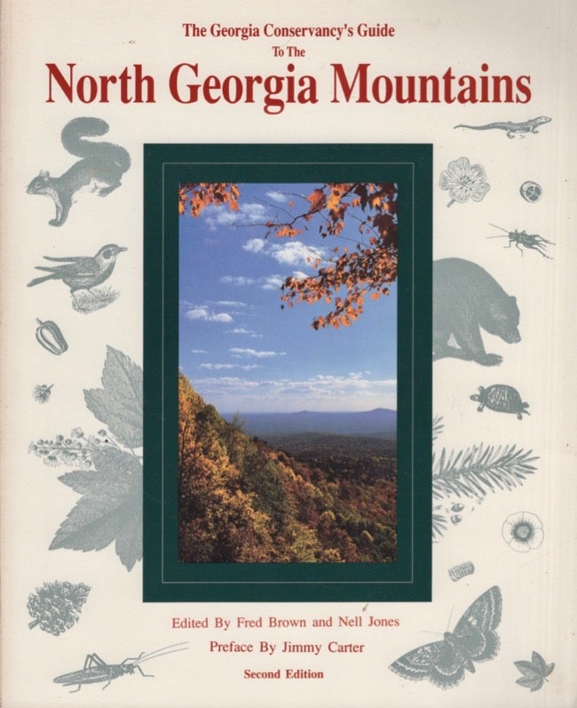 Item #17824 The Georgia Conservancy's guide to The North Georgia Mountains. Fred Brown, Nell Jones.