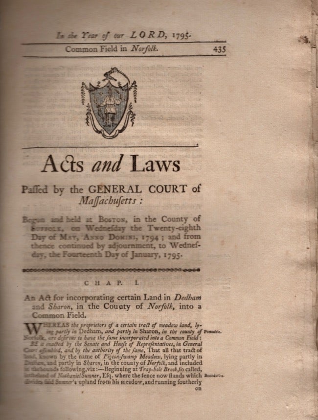 Item #17911 Acts and Laws, Passed by the General Court of Massachusetts: Begun and Held at Boston, In the County of Suffolk, on Wednesday the Twenty-Eight Day of May, Anno Domini, 1794; and From Thence Continued by Adjournment, to Wednesday, The Fourteenth Day of January, 1795. Massachusetts.