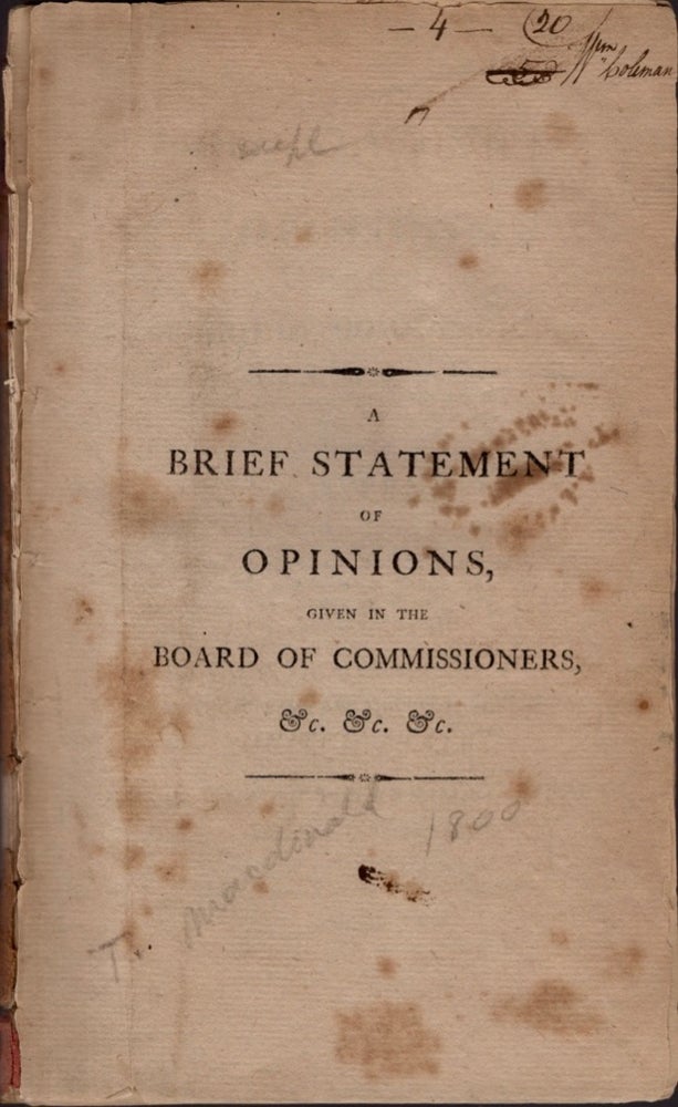 Item #17975 A Brief Statement of Opinions, Given in the Board of Commissioners, Under the Sixth Article of the Treaty of Amity, Commerce, and Navigation, With Great Britain. William Cobbett, Thomas Board of Commissioners: Macdonald, Thomas Fitzsimons, et. al.