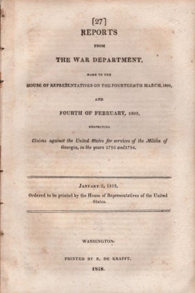 Item #17986 Reports from the War Department, Made to the House of Representatives on the...