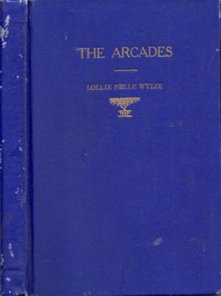 Item #18048 The Arcades. Lollie Belle Wylie