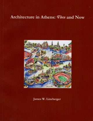Item #18073 Architecture in Athens: Then and Now. James W. Lineberger