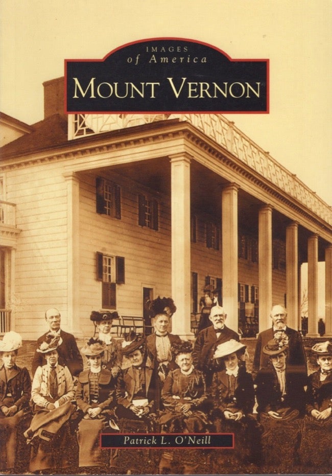 Item #18108 Images of America: Mount Vernon. Patrick L. O' Neill.