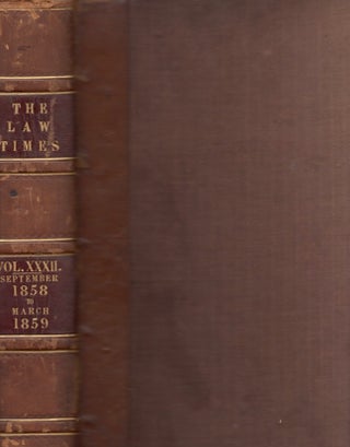 Item #18150 The Law Times, The Journal and Record of the Law and the Lawyers. From September 1858...