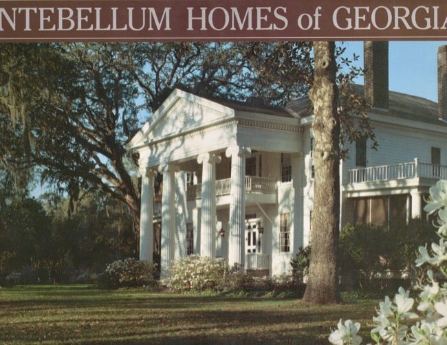 Item #18170 Antebellum Homes of Georgia. photographs, text by.