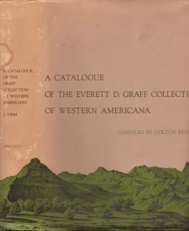 Item #18202 A Catalogue of The Everett D. Graff Collection of Western Americana. Colton Storm.