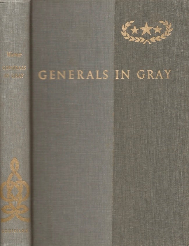 Item #18212 Generals in Gray: Lives of Confederate Commanders. Ezra J. Warner.