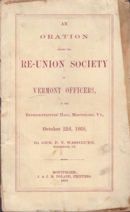 Item #18239 An Oration Before the Re-Union Society of Vermont Officers, in Representative Hall,...