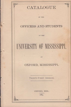 Item #18247 Catalogue of the Officers and Students of the University of Mississippi, at Oxford,...