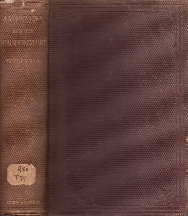 Item #18272 America and Her Commentators. With A Critical Sketch of Travel in the United States. Henry T. Tuckerman.