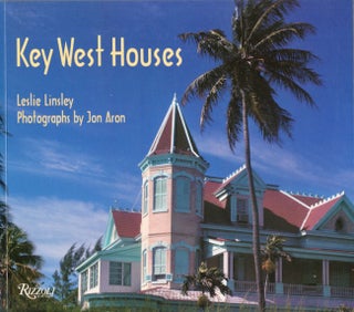 Item #18367 Key West Houses. Leslie Linsley, Jon Aron, photographs