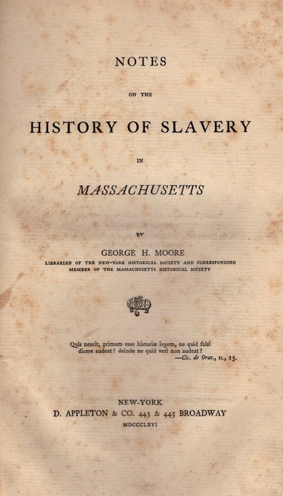 Item #18393 Notes on the History of Slavery. George H. Moore.
