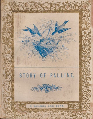 Item #18413 Story of Pauline. Thomas Nelson, Publisher Sons