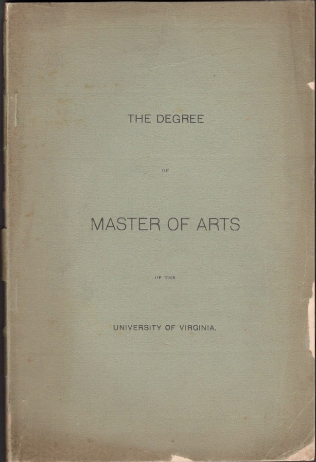 Item #18420 Reply of the Rector and Visitors of the University of VA. to the Remonstrance on Recent Changes in the Requirements for the Degree of Master of Arts. W. C. N. Randolph, Camm Patteson, Thomas S. Martin, Marshall McCormick, R. L. Parrish, R. W. Martin, R. G. H. Kean, Basil B. Gordon, W. Gordon McCabe.