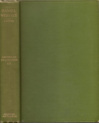 Item #18428 American Statesmen: Daniel Webster. Henry Cabot Lodge
