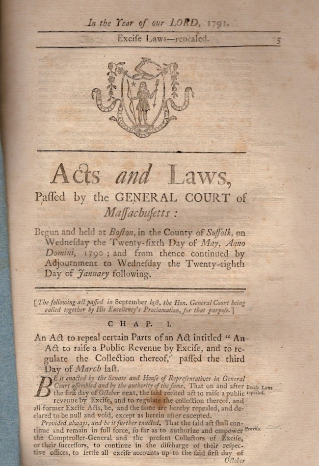 Item #18430 Acts and Laws, Passed by the General Court of Massachusetts: Begun and Held at Boston, In the County of Suffolk, On Wednesday, the Twenty-Sixth Day of May, Anno Domini, 1790; And From Thence Continued by Adjournment to Wednesday the Twenty-Eighth Day of January Following. Massachusetts.