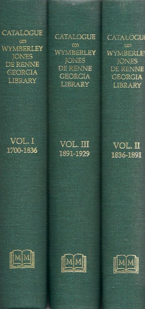 Item #18463 Catalogue of the Wymberley Jones De Renne Georgia Library at Wormsloe, Isle of Hope near Savannah, Georgia. Three Volumes. Wymberley Jones De Renne.