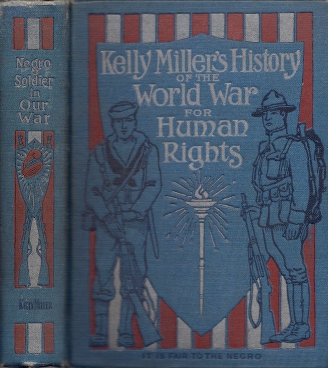 Item #18524 Kelly Miller's History of the World War for Human Rights Being An Intensely Human and Brilliant Account of the World War and Why and For What Purpose America and the Allies are Fighting and the Important Part Taken by the Negro. Kelly Miller.