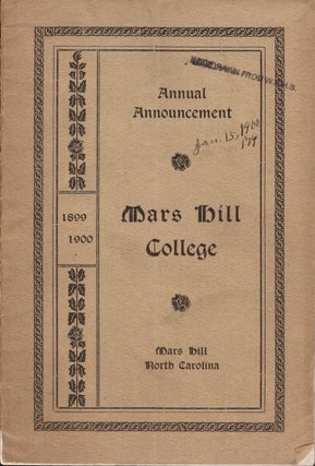 Item #18649 Catalogue and Annual Announcement of Mars Hill College, Mars Hill, N.C., with List of...