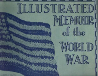 Item #18651 Illustrated Memoir of the World War. National Publishing Company