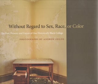 Item #18668 Without Regard To Sex, Race, or Color: The Past, Present, and Future of One...