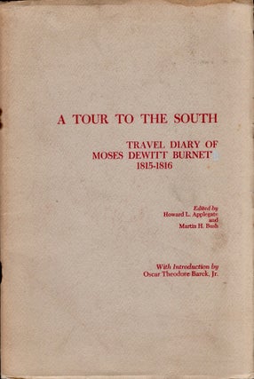 Item #18672 A Tour To the South: Travel Diary of Moses Dewitt Burnet 1815-1816. Moses Dewitt...