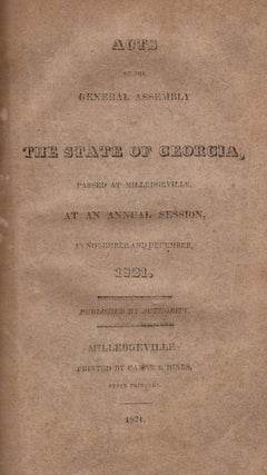 Item #18701 Acts of the General Assembly of the State of Georgia, Passed at Milledgeville, At An...