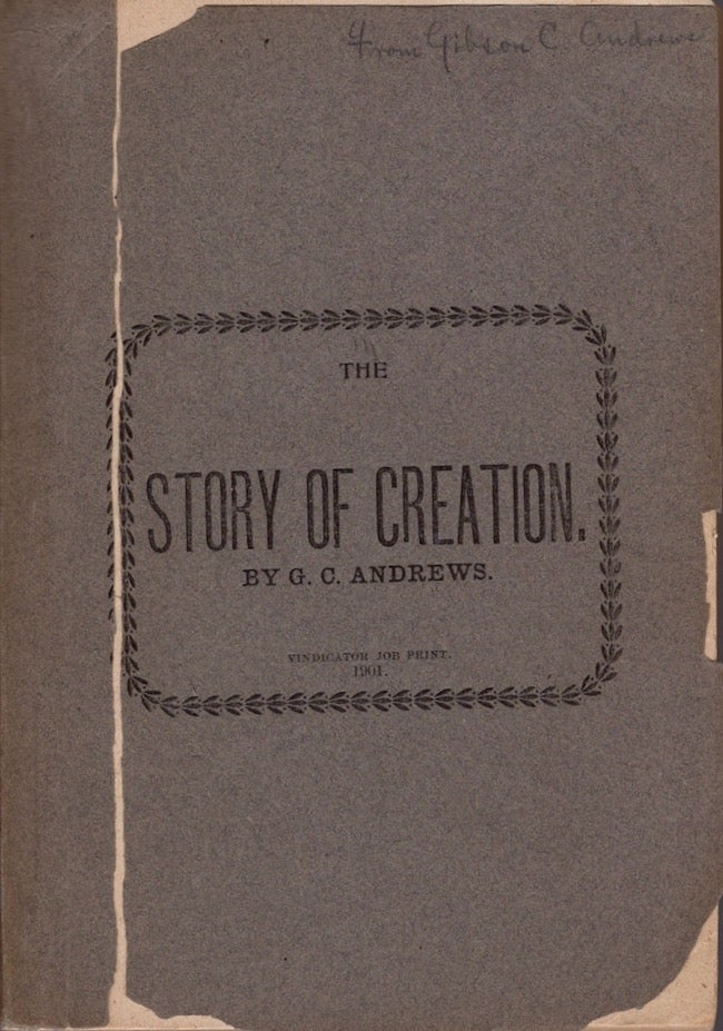Item #18726 The Story of Creation. G. C. Andrews.