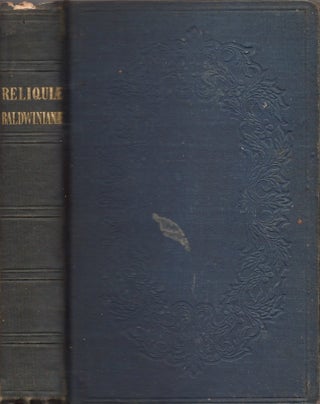 Item #18732 Reliquiae Baldwinianae: Selections From the Correspondence of the Late William...