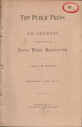 Item #18742 The Public Press. An Address Delivered Before the State Press Association by Capt. F....