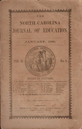 Item #18794 The North Carolina Journal of Education January, 1859 Vol. II No. 1. J. D. Campbell,...