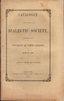 Item #18795 Catalogue of the Members of the Dialectic Society, Instituted in the University of...