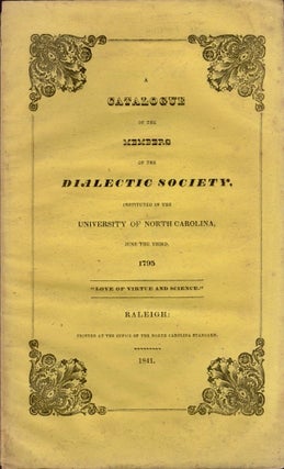 Item #18796 A Catalogue of the Members of the Dialectic Society, Instituted in the University of...