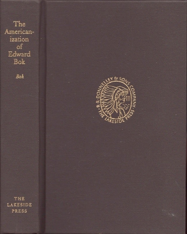 Item #18892 The Americanization of Edward Bok: The Autobiography of a Dutch Boy Fifty Years Later. Edward Bok, W. David Lewis.