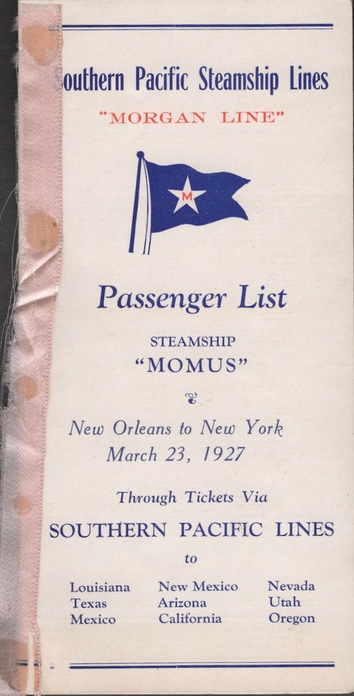 Item #18990 Southern Pacific Steamship Lines "Morgan Line" Passenger List Steamship "Momus" New Orleans to New York March 23, 1927. Southern Pacific Lines.