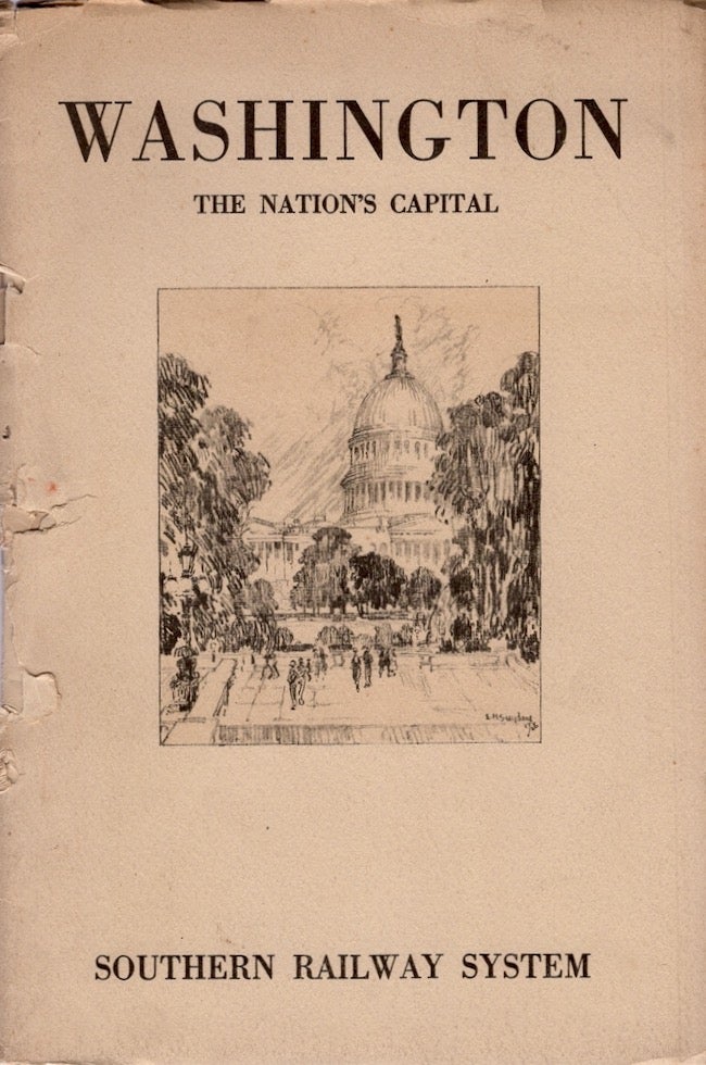 Item #18991 Washington The Nations Capital. Southern Railway System, introduction, legends by, Charles Moore.