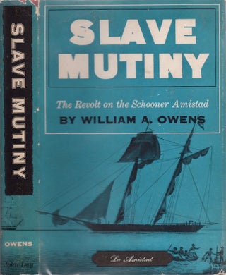 Item #19005 Slave Mutiny: The Revolt on the Schooner Amistad. William A. Owens