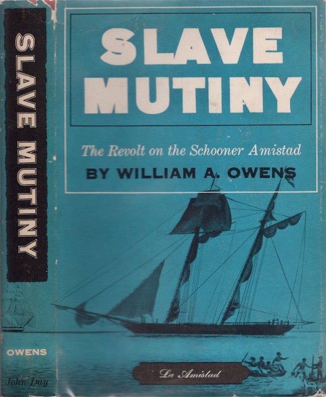Item #19005 Slave Mutiny: The Revolt on the Schooner Amistad. William A. Owens.