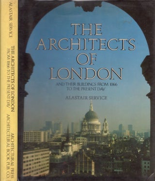 Item #19071 Architects of London and their Buildings from 1066 to the Present Day. Alastair Service