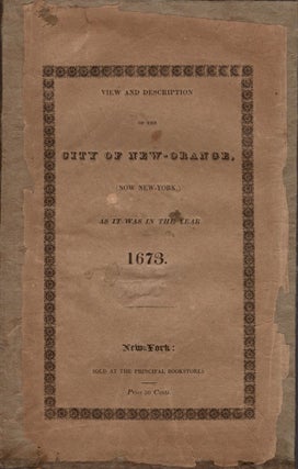 Item #19124 View of the City of New-Orange, (Now New-York,) As It Was in the Year 1673. Joseph W....