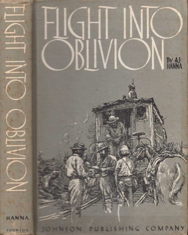 Item #19127 Flight Into Oblivion. A. J. Hanna.