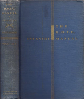 Item #19140 The R.O.T.C. Manual, Infantry: A Textbook for the Reserve Officers' Training Corps:...