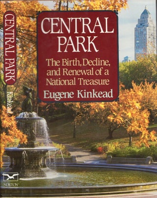 Item #19184 Central Park 1857-1995: The Birth, Decline, and Renewal of a National Treasure....
