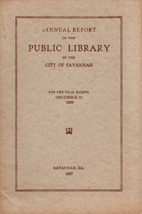 Item #19208 Annual Report of the Public Library of the City of Savannah For the Year Ending...
