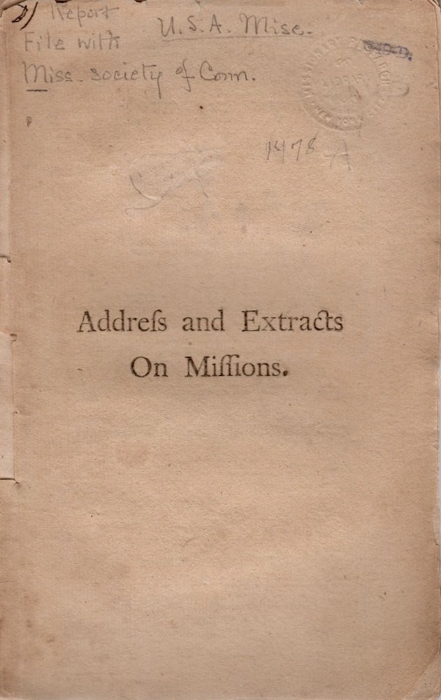 Item #19233 An Address of the General Association of Connecticut, To The District Associations on the Subject of A Missionary Society; Together with Summaries and Extracts From Late European Publications on Missions to the Heathen. Congregational Church.